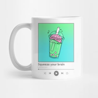 Squeeze your brain. Endorphin juice Mug